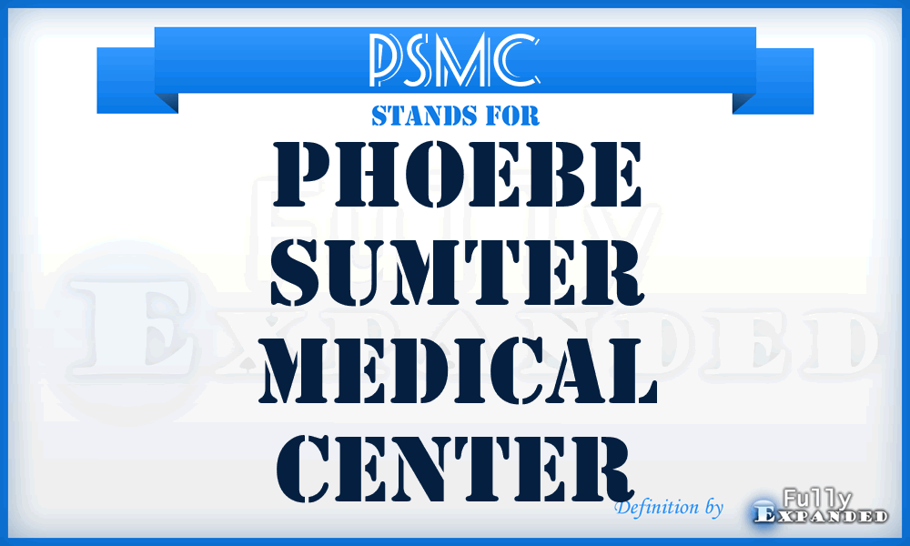 PSMC - Phoebe Sumter Medical Center