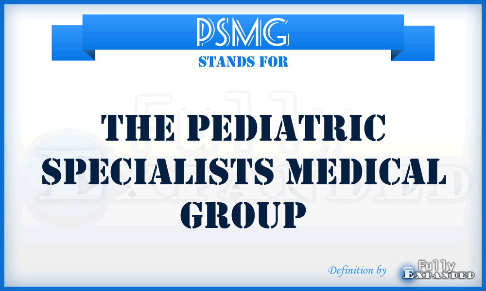 PSMG - The Pediatric Specialists Medical Group