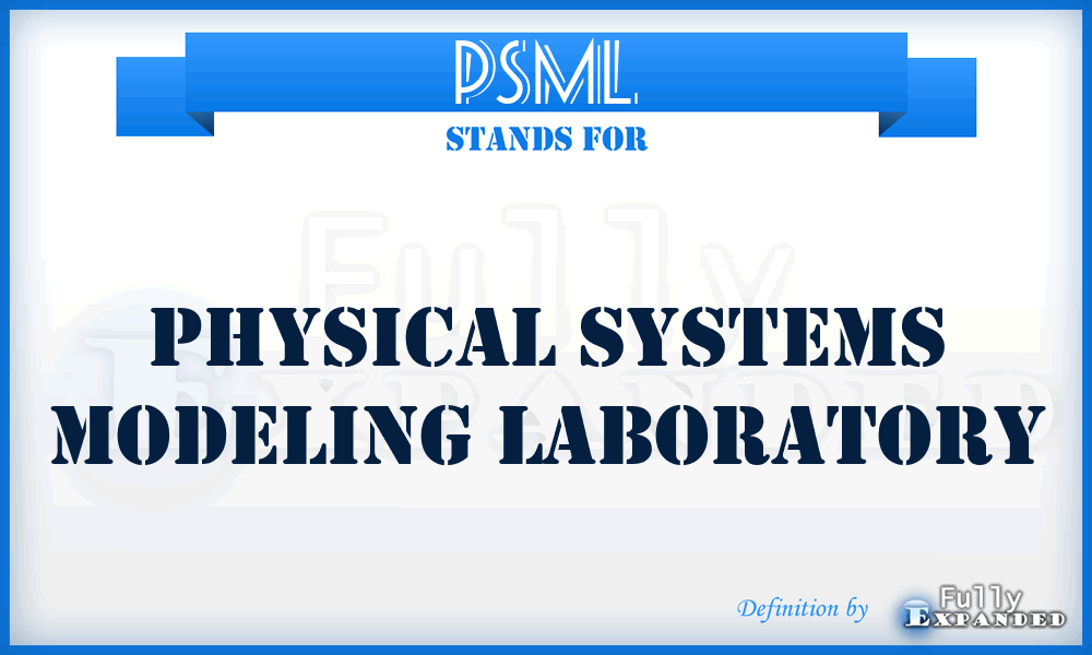 PSML - Physical Systems Modeling Laboratory