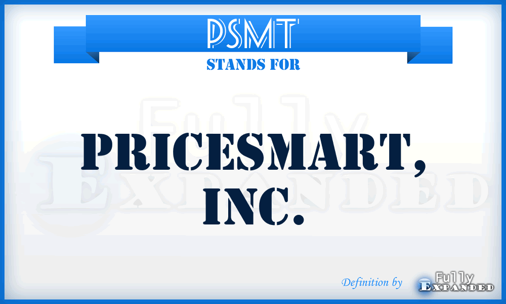 PSMT - PriceSmart, Inc.