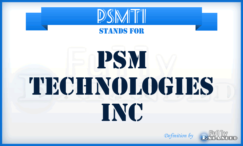 PSMTI - PSM Technologies Inc