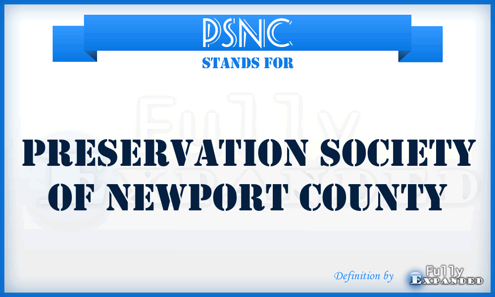PSNC - Preservation Society of Newport County