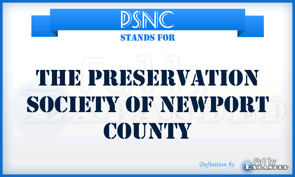 PSNC - The Preservation Society of Newport County