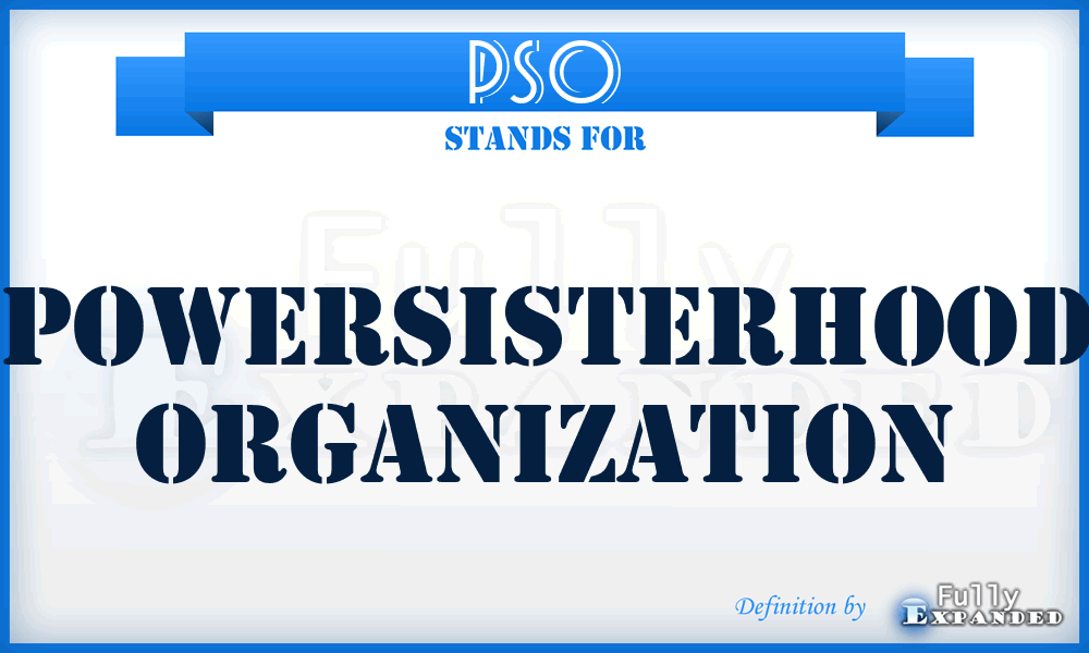 PSO - PowerSisterhood Organization