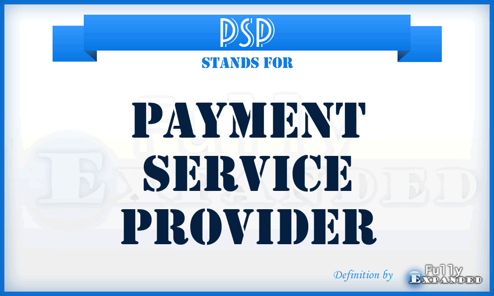 PSP - Payment Service Provider
