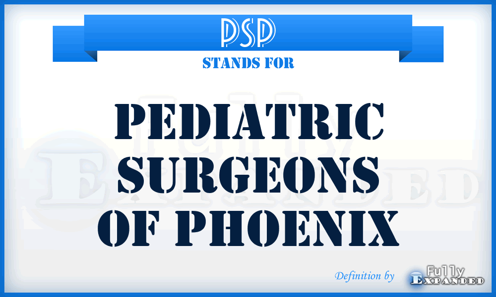 PSP - Pediatric Surgeons of Phoenix