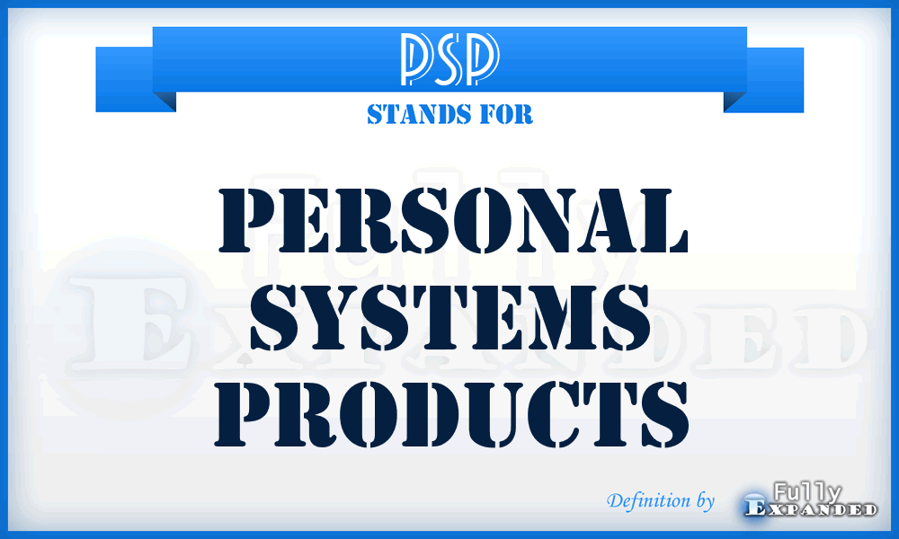 PSP - Personal Systems Products