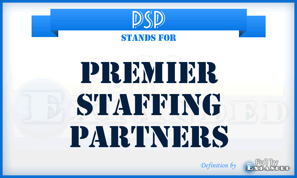 PSP - Premier Staffing Partners