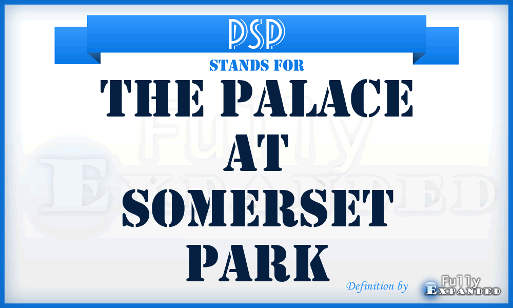 PSP - The Palace at Somerset Park