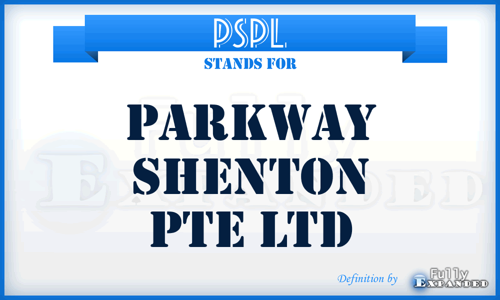 PSPL - Parkway Shenton Pte Ltd
