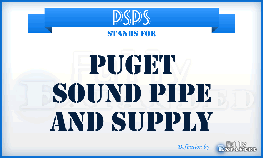PSPS - Puget Sound Pipe and Supply