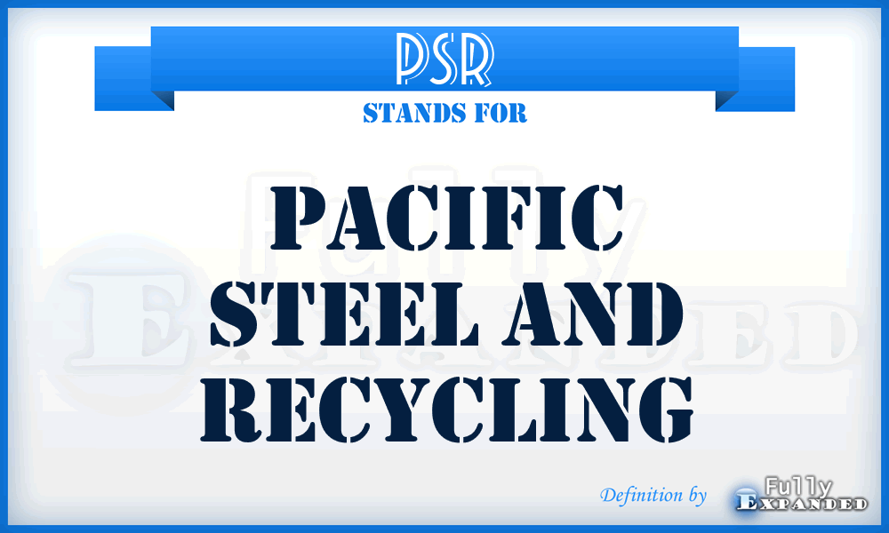 PSR - Pacific Steel and Recycling