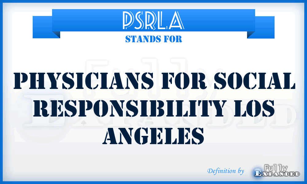 PSRLA - Physicians for Social Responsibility Los Angeles