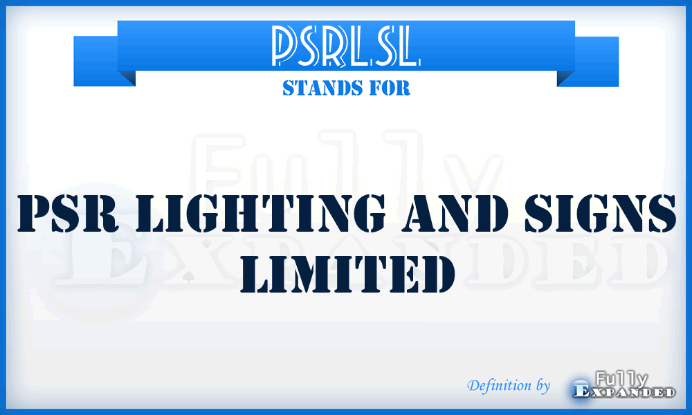 PSRLSL - PSR Lighting and Signs Limited
