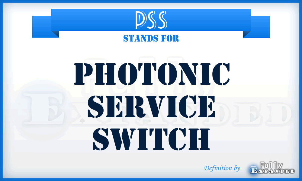 PSS - Photonic Service Switch