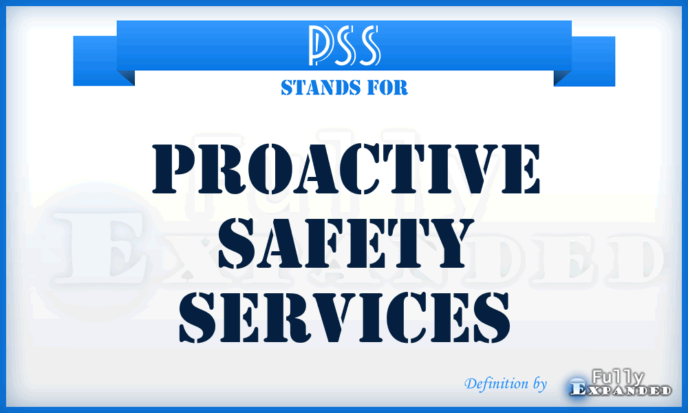 PSS - Proactive Safety Services