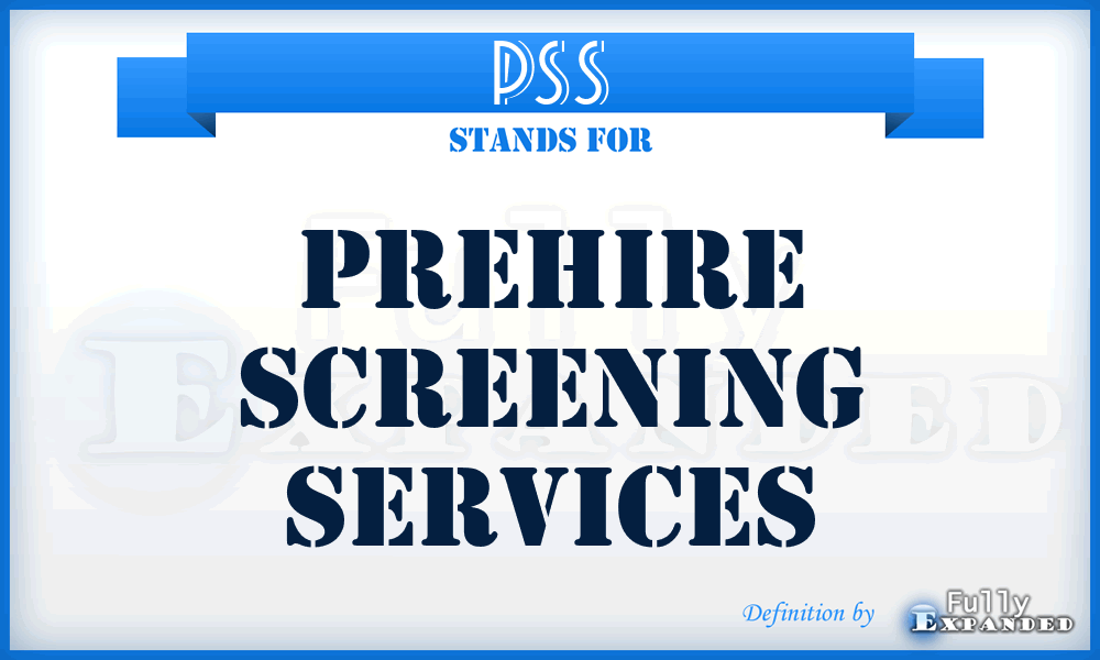 PSS - Prehire Screening Services