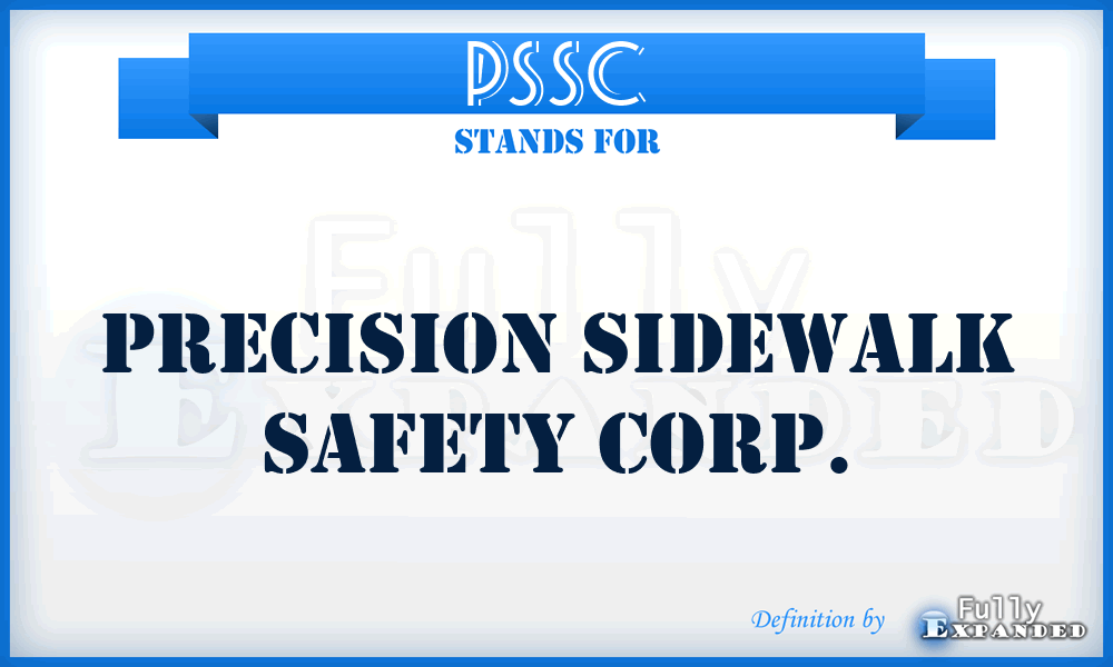 PSSC - Precision Sidewalk Safety Corp.