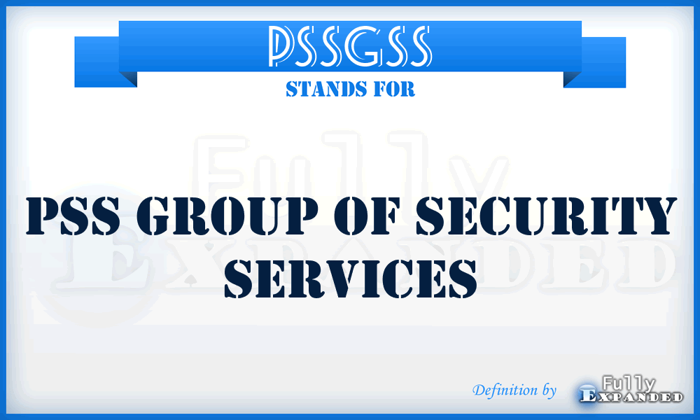 PSSGSS - PSS Group of Security Services