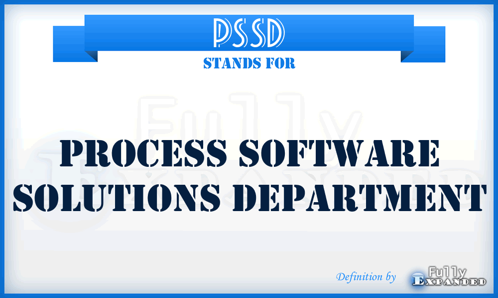 PSSD - Process Software Solutions Department