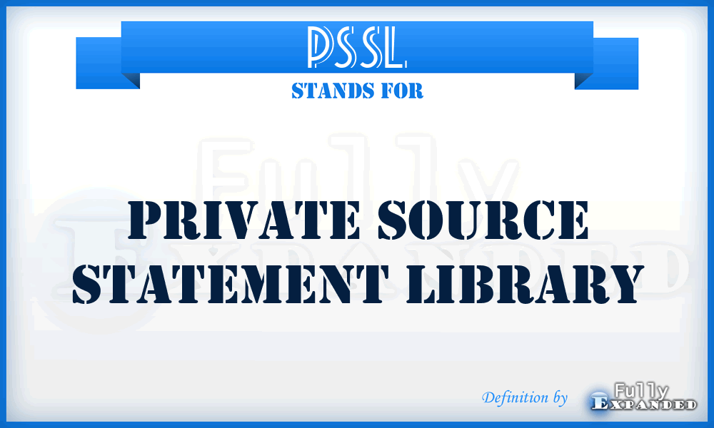 PSSL - Private Source Statement Library