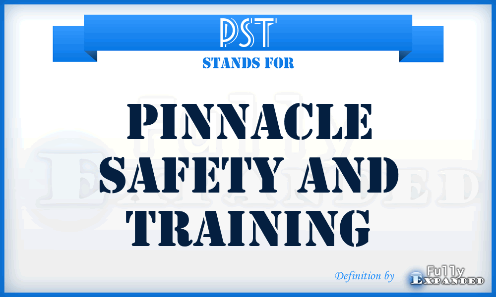 PST - Pinnacle Safety and Training