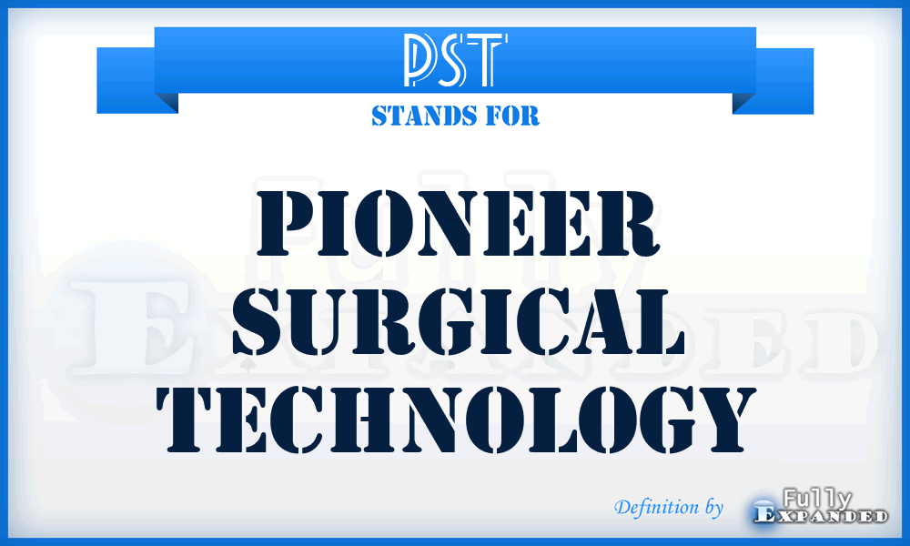 PST - Pioneer Surgical Technology