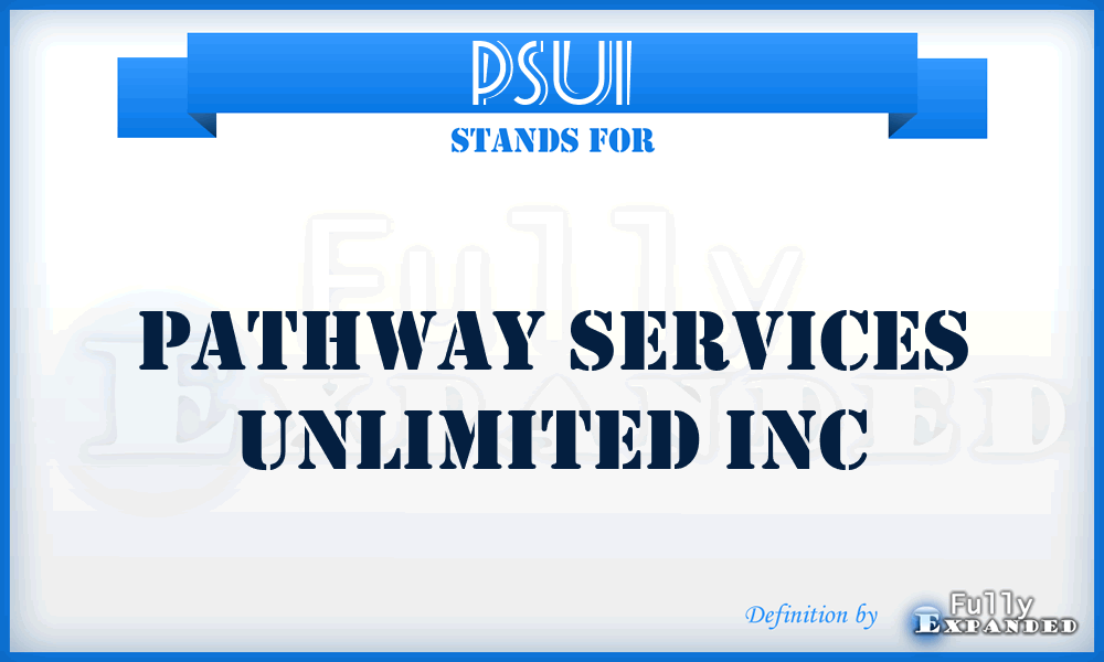PSUI - Pathway Services Unlimited Inc