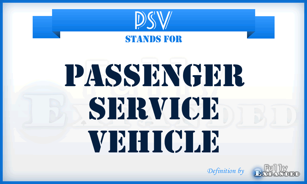 PSV - Passenger Service Vehicle