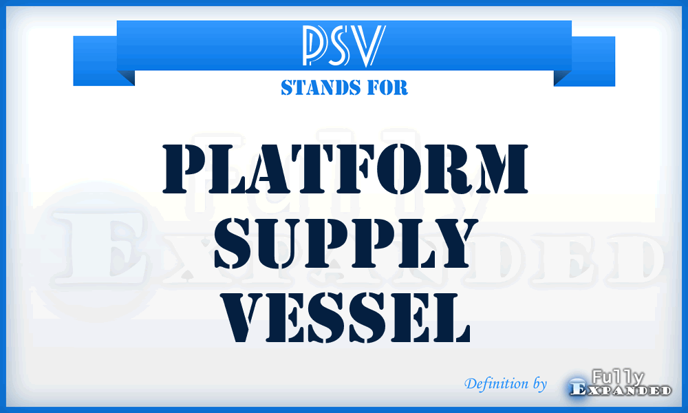 PSV - Platform Supply Vessel