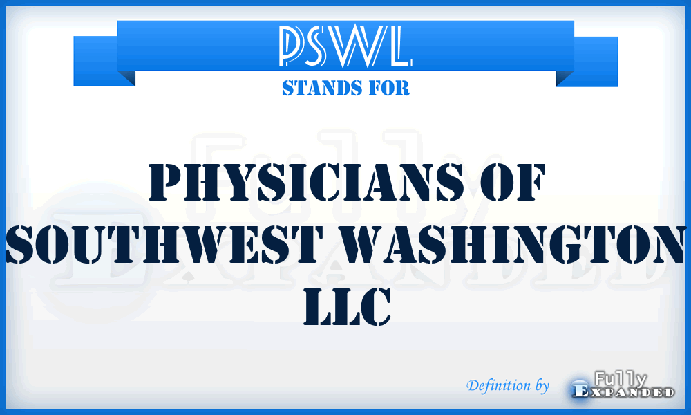 PSWL - Physicians of Southwest Washington LLC