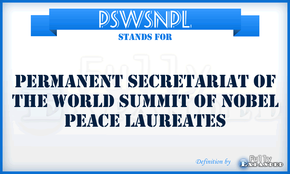 PSWSNPL - Permanent Secretariat of the World Summit of Nobel Peace Laureates