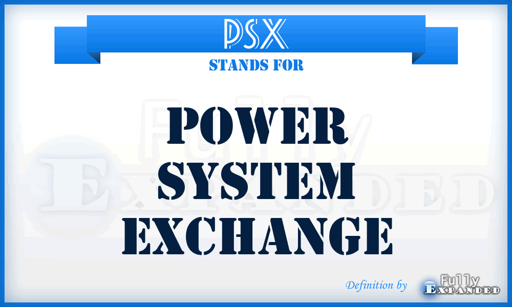 PSX - Power System Exchange