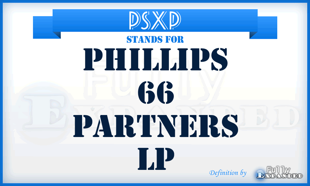 PSXP - Phillips 66 Partners LP