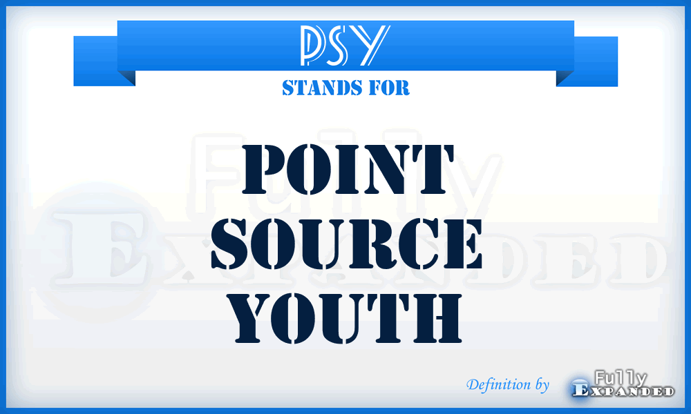 PSY - Point Source Youth