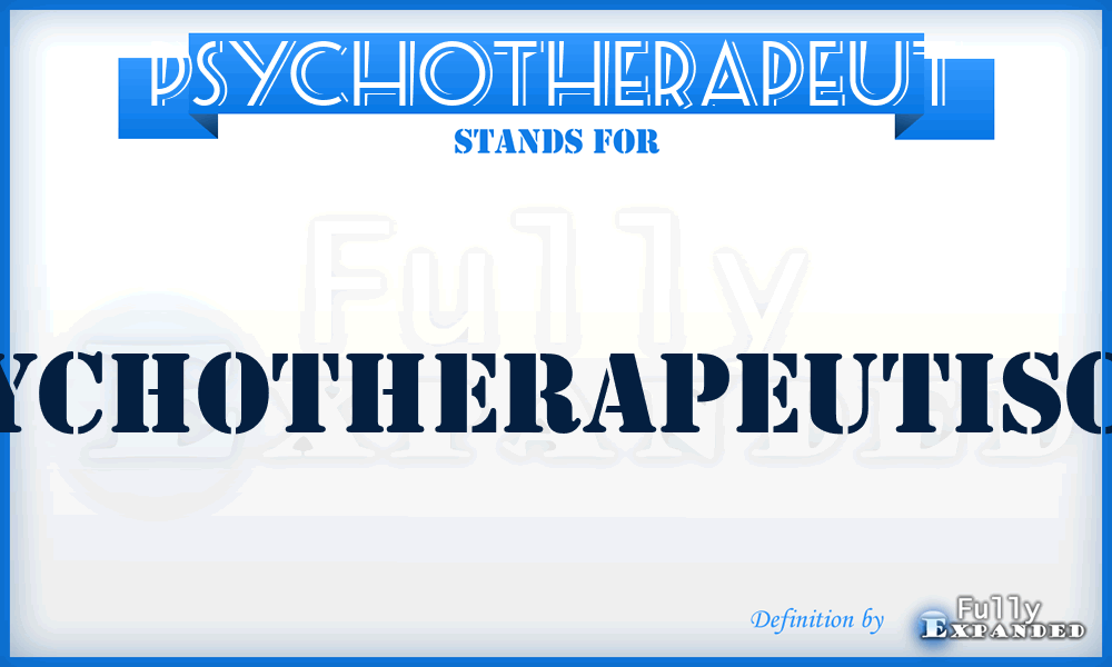 PSYCHOTHERAPEUT - psychotherapeutische