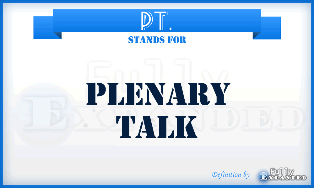 PT. - Plenary Talk