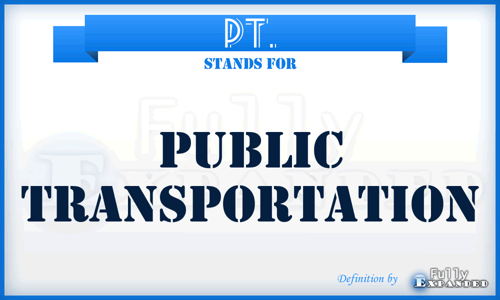 PT. - Public Transportation