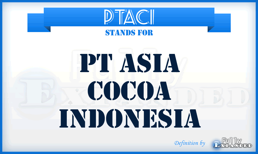 PTACI - PT Asia Cocoa Indonesia