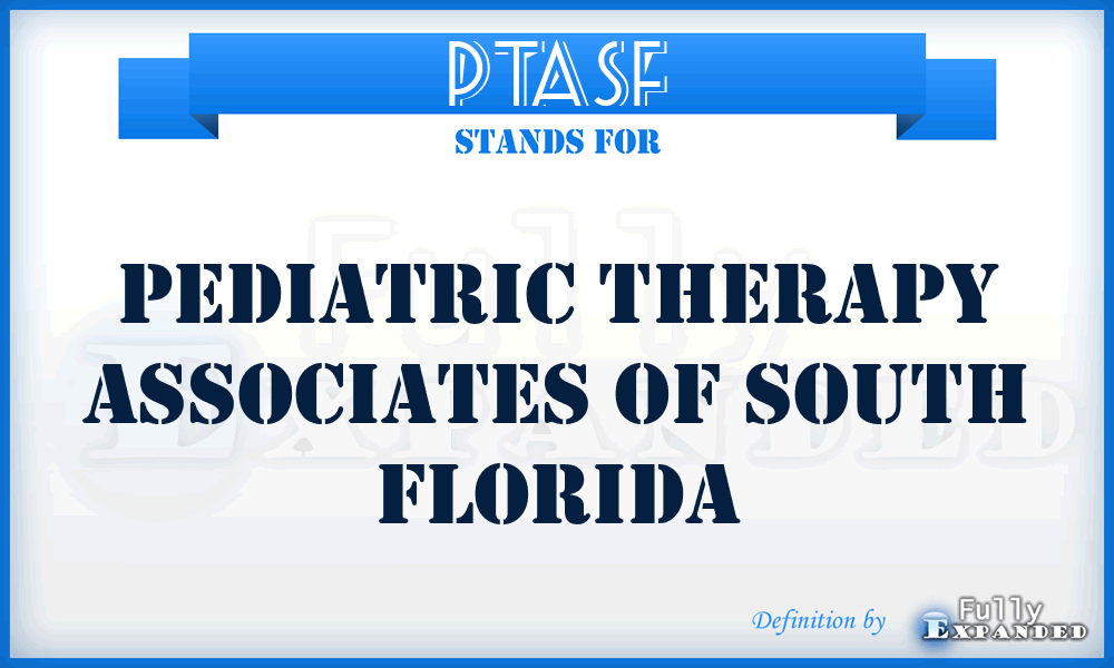 PTASF - Pediatric Therapy Associates of South Florida
