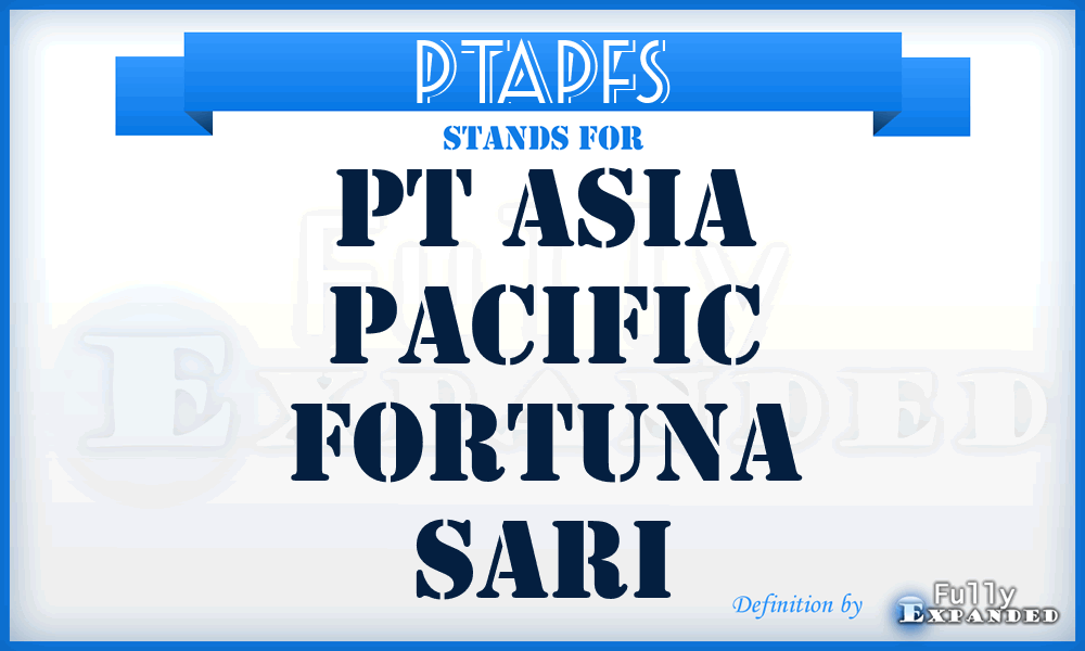 PTAPFS - PT Asia Pacific Fortuna Sari