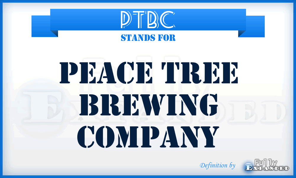 PTBC - Peace Tree Brewing Company
