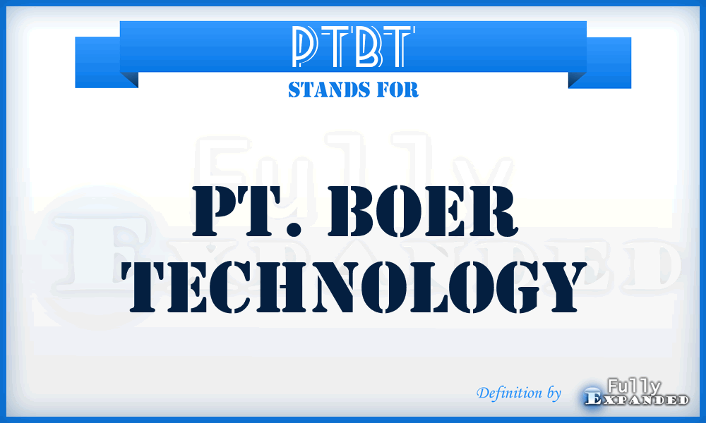 PTBT - PT. Boer Technology
