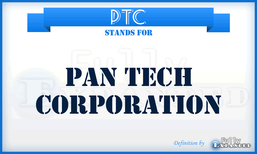 PTC - Pan Tech Corporation