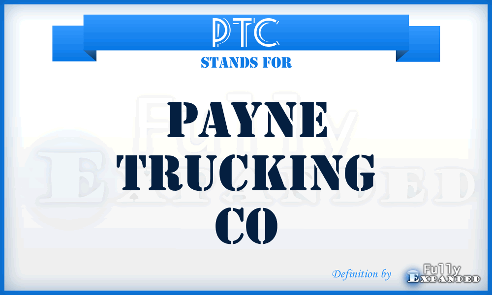 PTC - Payne Trucking Co