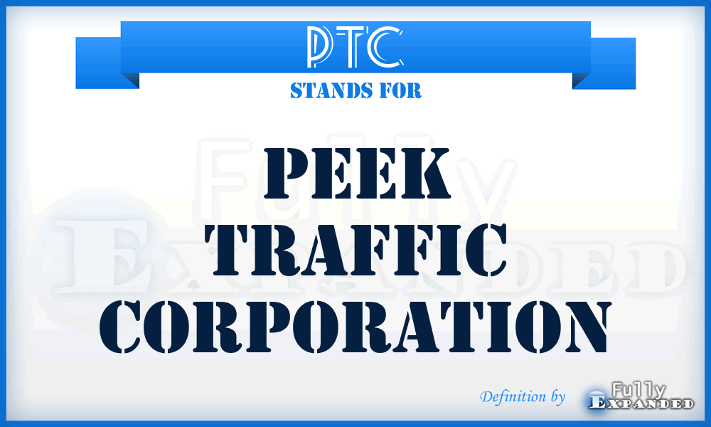 PTC - Peek Traffic Corporation