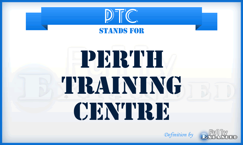 PTC - Perth Training Centre