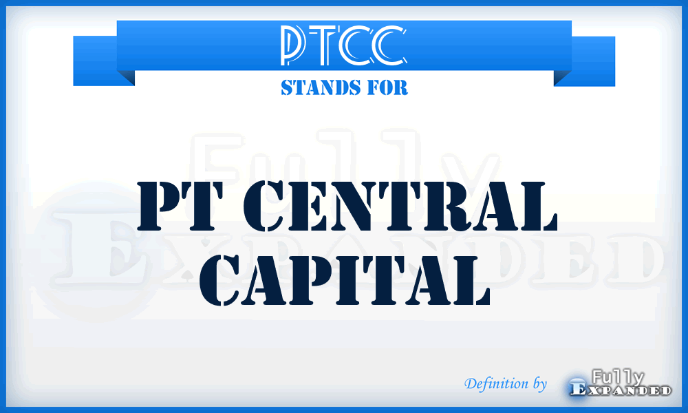 PTCC - PT Central Capital