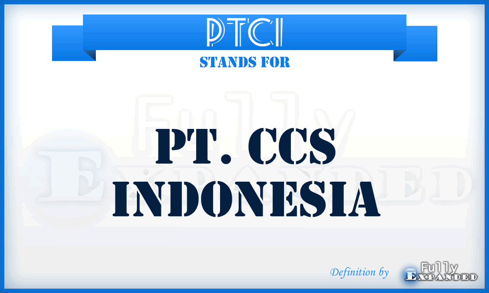 PTCI - PT. Ccs Indonesia