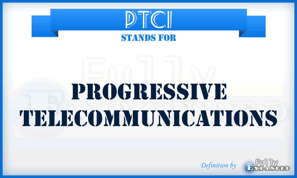 PTCI - Progressive Telecommunications